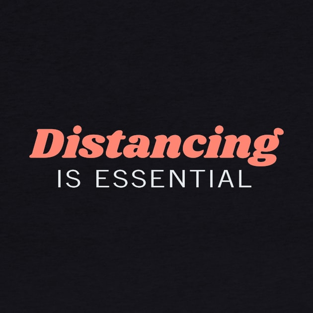 Distancing is essential by teemarket